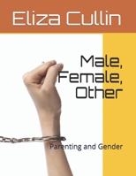 Male, Female, Other: Parenting and Gender B08RL67XB2 Book Cover