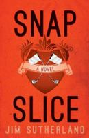 Snap Slice 0991936620 Book Cover
