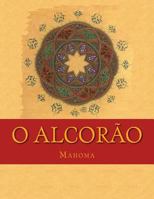 O Alcorao: Traducao Do Significados Em Portugues Brazilian 1546362339 Book Cover