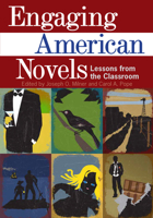 Engaging American Novels: Lessons from the Classroom 0814113583 Book Cover