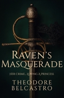 Raven's Masquerade 1763804208 Book Cover
