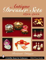 Antique Dresser Sets, 1890s-1950s (Schiffer Book for Collectors) 0764322370 Book Cover