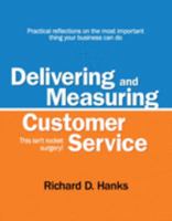 Delivering and Measuring Customer Service - This isn't rocket surgery! 0615185401 Book Cover