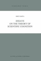 Essays on the Theory of Scientific Cognition (Synthese Library) 9401066981 Book Cover