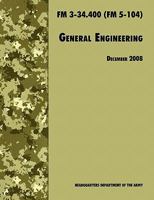 General Engineering (FM 3-34.400) 1974476855 Book Cover