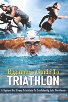Beginner's Guide To Triathlon: A System For Every Triathlete To Confidently Join The Game: Strength Training For Triathletes Book B08TQ3TWMF Book Cover