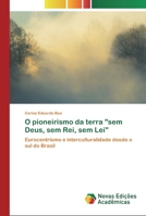 O pioneirismo da terra "sem Deus, sem Rei, sem Lei" 6200796246 Book Cover