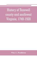 History of Tazewell county and southwest Virginia, 1748-1920 9353802172 Book Cover