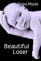 Beautiful Loser 1502317516 Book Cover