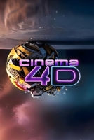 Cinema 4D Basics: Learn 3D Modeling, Animation, and Rendering B0FBC5JXMN Book Cover