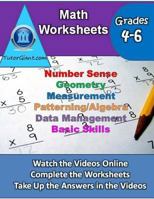 Tutorgiant.com - Grades 4-6 Math Worksheets: Math Homework Help for Children - Grades 4-6 Math Workbook - Watch the Free Videos Online, Complete the Worksheets, Take Up the Worksheets in the Video 1468013521 Book Cover