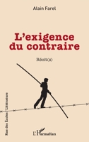 L’exigence du contraire (Rue Des Écoles) (French Edition) 2336489678 Book Cover