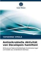 Antimikrobielle Aktivität von Decalepsis hamiltoni 6202836105 Book Cover