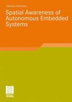 Spatial Awareness of Autonomous Embedded Systems 3834807982 Book Cover