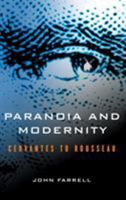 Paranoia and Modernity: Cervantes to Rousseau 080147406X Book Cover