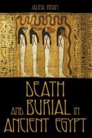 Death and Burial in Ancient Egypt 0582772168 Book Cover