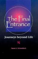 The Final Entrance: Journeys Beyond Life 187948336X Book Cover