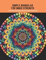 Simple Mandalas for Inner Strength: Cultivate Everyday Serenity with Simple Art B0C5KNDMRL Book Cover