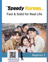 Speedy Korean: Beginner 2: Fast & Solid for Real Life B0FCMH1DS6 Book Cover