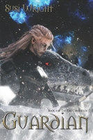 Guardian: Book 4 of The Fire Chronicles B08TS8ZFN1 Book Cover