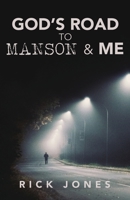 God's Road to Manson and Me 1647730848 Book Cover