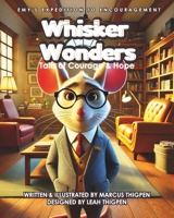Whisker Wonders: Tails of Courage and Hope: Emy's Expedition To Encouragement B0DSKW9KZ2 Book Cover