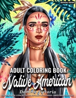 Native American | Adult Coloring Book: Beautiful Native Indian Portrait Coloring Pages for Celebrating Indigenous American Culture | Perfect Coloring Book for Adult Relaxation and Gift Idea B092L6HGSF Book Cover