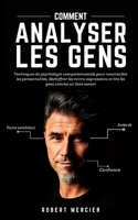 Comment Analyser Les Gens: Techniques de psychologie comportementale pour reconnaître les personnalités, déchiffrer les micro-expressions et lire les ... ouvert (Le Langage Corporel) (French Edition) 8831448498 Book Cover