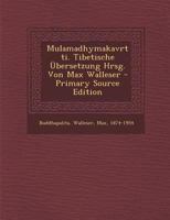 Mulamadhymakavrtti. Tibetische Übersetzung Hrsg. Von Max Walleser 1016369131 Book Cover