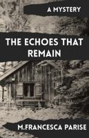 The Echoes That Remain B0GZBRW8PT Book Cover