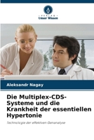 Die Multiplex-CDS-Systeme und die Krankheit der essentiellen Hypertonie (German Edition) 6207138570 Book Cover