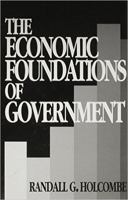 The Economic Foundations of Government 1349132322 Book Cover
