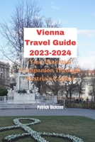Vienna Travel Guide 2023-2024: Your Essential Companion Through Austria's Capital B0CGL3JLN8 Book Cover