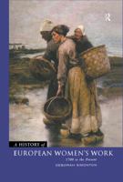 A History of European Women's Work 0415055326 Book Cover