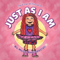 Just As I Am: The Kitten Within 1039198201 Book Cover
