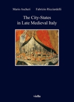 The City-States in Late Medieval Italy B0D54ZZVKZ Book Cover