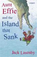 Aunt Effie and the Island That Sank 1877361011 Book Cover