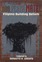 ORO, PLATA, MATA! Filipino Building Beliefs B0BJTL2GPM Book Cover