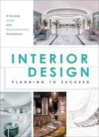 Interior Design: Planning to Succeed (Case Studies) 1864708549 Book Cover