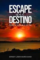 Escape del destino B098K2JSCD Book Cover