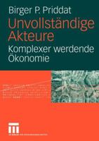 Unvollstandige Akteure: Komplexer Werdende Okonomie 3531142623 Book Cover