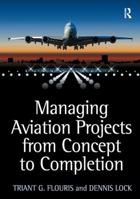 Managing Aviation Projects from Concept to Completion 0754676153 Book Cover