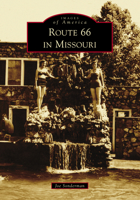 Route 66 in Missouri 1467102660 Book Cover