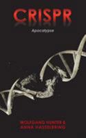 Crispr: Apocalypse 154623716X Book Cover