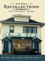Recollections: The Motown Sound By The People Who Made It-Deluxe Edition 0914303198 Book Cover