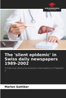 The 'silent epidemic' in Swiss daily newspapers 1989-2002 6208578620 Book Cover