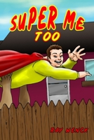 Super Me Too 1733191844 Book Cover