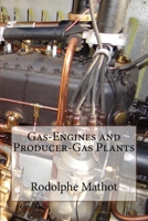 Gas-Engines and Producer-Gas Plants 1522953094 Book Cover