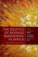 The Politics of Revenue Bargaining in Africa 0192868780 Book Cover