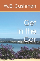 Get in the Car 171223059X Book Cover
